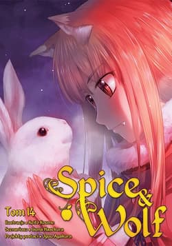 Spice and Wolf. Tom 14 - Keito Koume, Isuna Hasekura