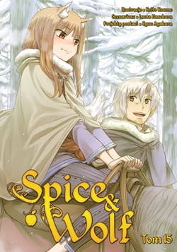 Spice and Wolf. Tom 15 - Keito Koume, Isuna Hasekura