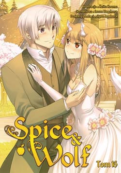 Spice and Wolf. Tom 16 - Keito Koume, Isuna Hasekura