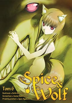 Spice and Wolf. Tom 6 - Keito Koume, Isuna Hasekura