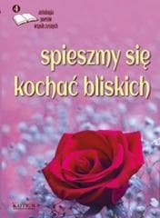 Spieszmy się kochać bliskich 4 - Praca zbiorowa