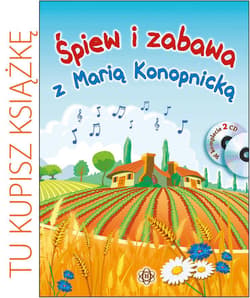 Śpiew i zabawa z Marią Konopnicką +2 CD - Praca zbiorowa