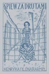 Śpiew za drutami - Henryka Karmel
