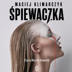 Śpiewaczka - audiobook - Maciej Klimarczyk