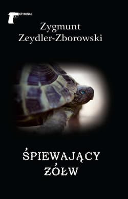 Śpiewający żółw - Zeydler Zborowski Zygmunt