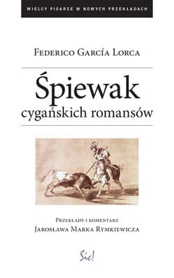 Śpiewak cygańskich romansów - Garcia Lorca Federico