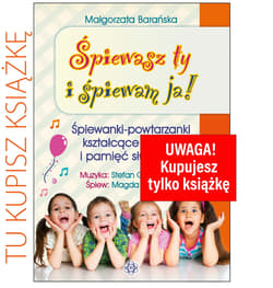 Śpiewasz ty i śpiewam ja! Książka - Barańska Małgorzata