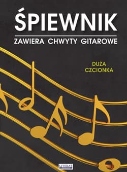 Śpiewnik. Zawiera chwyty gitarowe. Duża czcionka -  Bartłomiej Łuczak