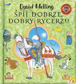 Śpij dobrze dobry rycerzu - David Melling