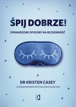 Śpij dobrze! - ebook - Casey Kristen dr