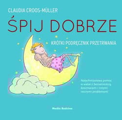 Śpij dobrze! Krótki podręcznik przetrwania - Claudia Cross-Muller