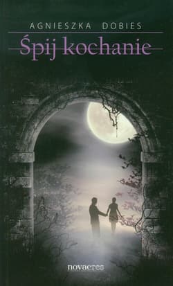 Śpij kochanie - Agnieszka Dobies