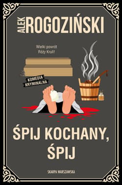 Śpij kochany, śpij - ebook - Alek Rogoziński