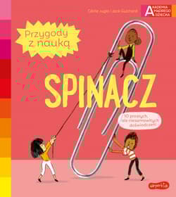 Spinacz Akademia mądrego dziecka Przygody z nauką - Cecile Jugla, Guichard Jack