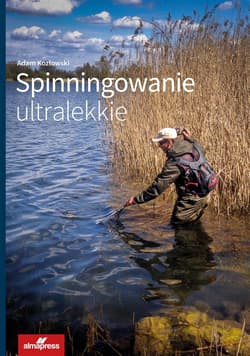 Spinningowanie ultralekkie - Adam Kozłowski