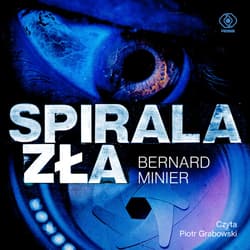 Spirala zła - audiobook - Bernard  Minier