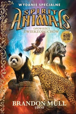 Spirit Animals Opowieści zwierzoduchów wydanie specjalne - Brandon Mull