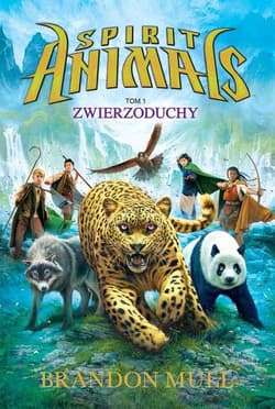 Spirit Animals. Tom 1: Zwierzoduchy - Brandon Mull