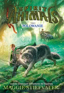 Spirit Animals. Tom 2. Polowanie