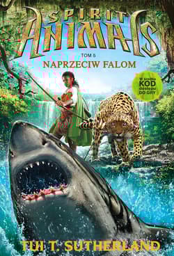 Spirit Animals. Tom 5. Naprzeciw falom - Tui T. Sutherland