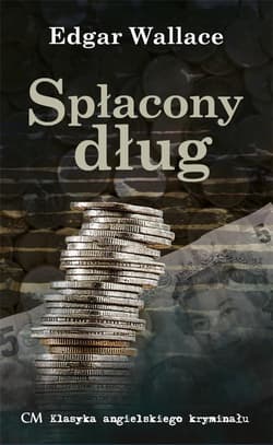 Spłacony dług - Edgar Wallace