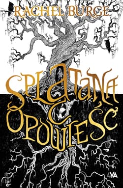 Splątana opowieść - Rachel Burge