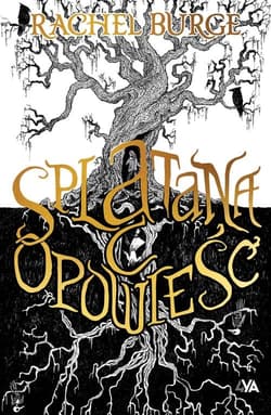 Splątana opowieść - Rachel Burge