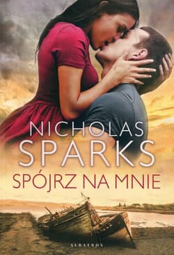Spójrz na mnie - Nicholas Sparks