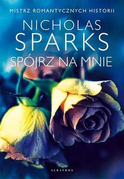 Spójrz na mnie - Nicholas Sparks