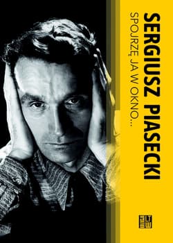 Spojrzę ja w okno - Sergiusz Piasecki