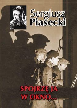 Spojrzę ja w okno - Sergiusz Piasecki