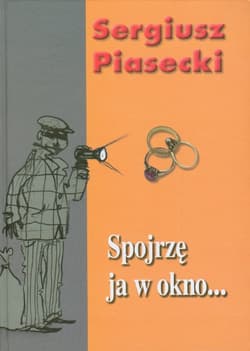 Spojrzę ja w okno - Sergiusz Piasecki