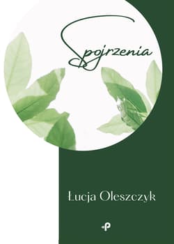 Spojrzenia - Łucja Oleszczyk