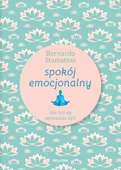 Spokój emocjonalny Nie bój się odważnie żyć!