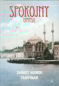 Spokojny umysł - Tanpinar Ahmet Hamdi