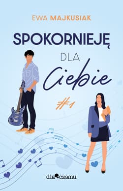 Spokornieję dla Ciebie - Ewa Majkusiak