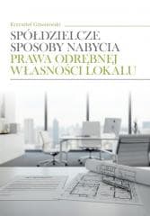 Spółdzielcze sposoby nabycia prawa odrębnej... - Krzysztof Grzesiowski