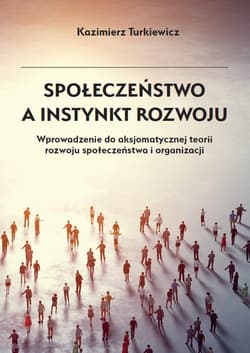 Społeczeństwo a instynkt rozwoju - Kazimierz Turkiewicz