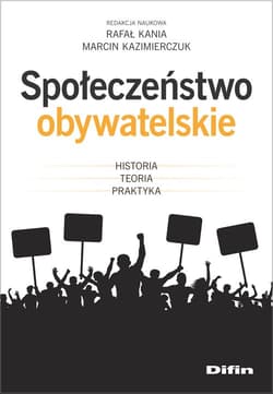 Społeczeństwo obywatelskie Historia, teoria, praktyka