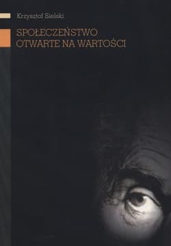 Społeczeństwo otwarte na wartości - Krzysztof Sielski