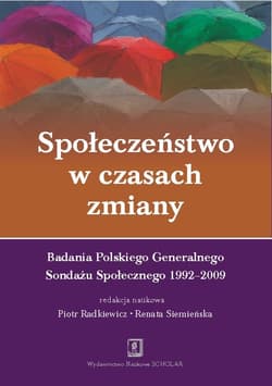 Społeczeństwo w czasach zmiany Badania PGSS 1992-2009