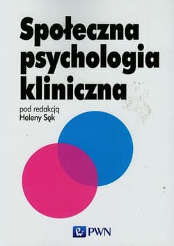 Społeczna psychologia kliniczna - Praca zbiorowa