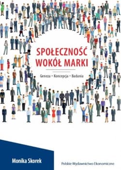 Społeczność wokół marki Geneza. Koncepcja. Badania - Skorek Monika