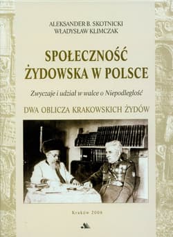Społeczność żydowska w Polsce Zwyczaje i udział w walce o Niepodległość - Klimczak Władysław