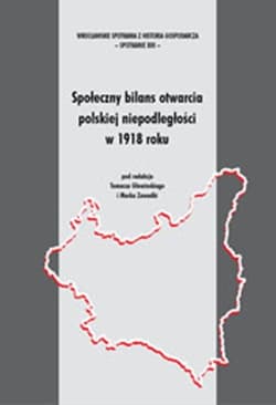 Społeczny bilans otwarcia polskiej niepodległości w 1918 roku
