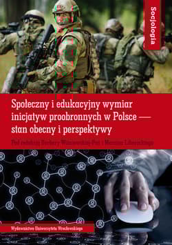 Społeczny i edukacyjny wymiar inicjatyw proobronnych w Polsce — stan obecny i perspektywy