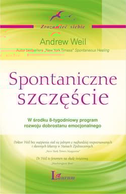 Spontaniczne szczęście - Andrew Weil