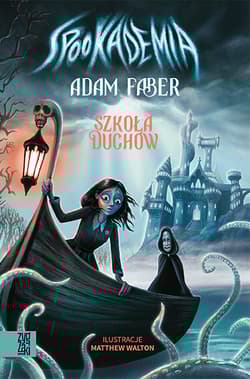 Spookademia Szkoła duchów - Adam  Faber