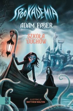 Spookademia Szkoła duchów - Adam  Faber