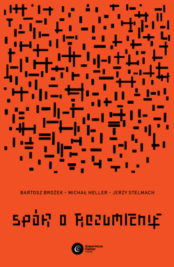 Spór o rozumienie - ebook - Michał Heller, Bartosz Brożek, Stelmach Jerzy